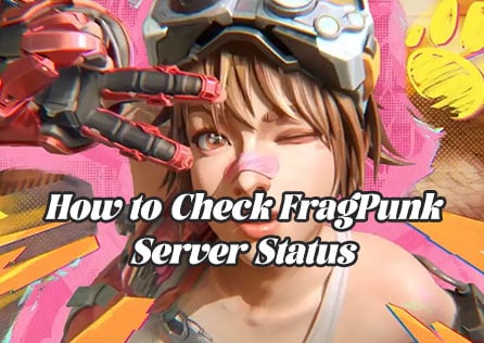 How to Check FragPunk Server Status & Optimize Your Gaming Connection