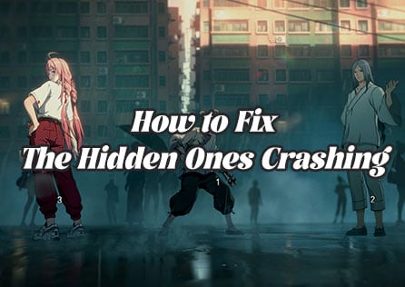 The Hidden Ones Crashing Problem: Troubleshooting and Solutions